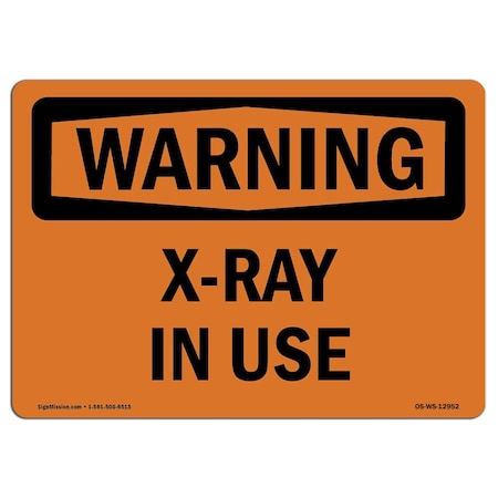 OSHA WARNING Sign, X-Ray In Use, 14in X 10in Decal